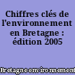 Chiffres clés de l'environnement en Bretagne : édition 2005