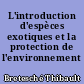 L'introduction d'espèces exotiques et la protection de l'environnement