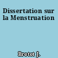 Dissertation sur la Menstruation
