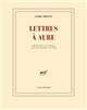 Lettres à Aube : 1938-1966