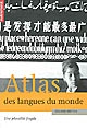 Atlas des langues du monde : une pluralité fragile