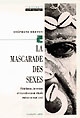 La Mascarade des sexes : fétichisme, inversion et travestissements rituels