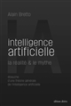Intelligence artificielle : la réalité & le mythe : ébauche d'une théorie générale de l intelligence artificielle