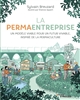 La permaentreprise® : un modèle viable pour un futur vivable, inspiré de la permaculture