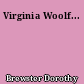 Virginia Woolf...