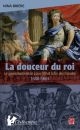La douceur du roi : le gouvernement de Louis XIV et la fin des Frondes (1648-1661)