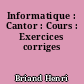 Informatique : Cantor : Cours : Exercices corriges