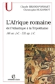 L'Afrique romaine : De l Atlantique à la Tripolitaine - 146 av. J.-C. - 533 ap. J.-C.