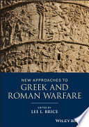 New approaches to Greek and Roman warfare