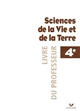 Sciences de la vie et de la terre, 4e : cycle central : livre du professeur