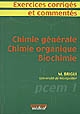 Chimie générale, chimie organique, biochimie : exercices corrigés et commentés : PCEM 1