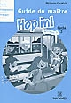 Hop in ! : cycle 3, niveau 2 : méthode d'anglais : Guide du maître