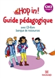 New Hop in ! : CM2, cycle 3 : guide pédagogique : avec CD-Rom banque de ressources