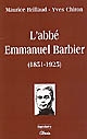 L'abbé Emmanuel Barbier, 1851-1925