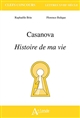 Casanova,"Histoire de ma vie"