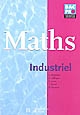 Maths : Industriel, Bac Pro Première Terminale professionnelle