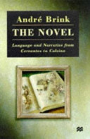 The novel : language and narrative from Cervantes to Calvino