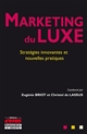 Marketing du luxe : Stratégies innovantes et nouvelles pratiques