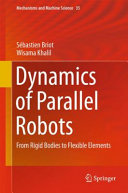 Dynamics of parallel robots : from rigid to flexible elements