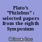 Plato's "Philebus" : selected papers from the eighth Symposium Platonicum