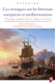 Les étrangers sur les littoraux européens et méditerranéens : à l'époque moderne (fin XVe-début XIXe siècle)