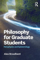 Philosophy for graduate students : metaphysics and epistemology