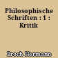 Philosophische Schriften : 1 : Kritik