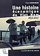 Une histoire économique du Viet Nam : 1850-2007 : la palanche et le camion