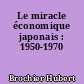 Le miracle économique japonais : 1950-1970