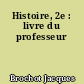 Histoire, 2e : livre du professeur