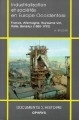 Industrialisation et sociétés en Europe occidentale : France, Allemagne, Royaume-Uni, Italie, Benelux (1880-1970)