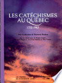 Les catéchismes au Québec 1702-1963