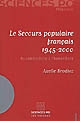 Le Secours populaire français, 1945-2000 : du communisme à l'humanitaire