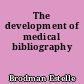 The development of medical bibliography