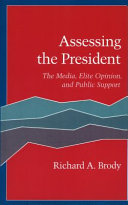 Assessing the president : the media, elite opinion, and public support