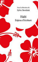 Haïti : Enjeux d écriture