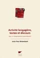 Activité langagière, textes et discours : pour un interactionisme socio-discursif