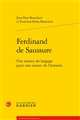 Ferdinand de Saussure : une science du langage pour une science de l'humain