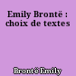 Emily Brontë : choix de textes