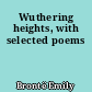 Wuthering heights, with selected poems