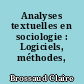 Analyses textuelles en sociologie : Logiciels, méthodes, usages