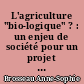 L'agriculture "bio-logique" ? : un enjeu de société pour un projet de territoire cohérent et durable : (étude de cas sur la commune de Mouchamps en Vendée)