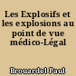 Les Explosifs et les explosions au point de vue médico-Légal