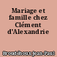 Mariage et famille chez Clément d'Alexandrie