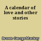 A calendar of love and other stories