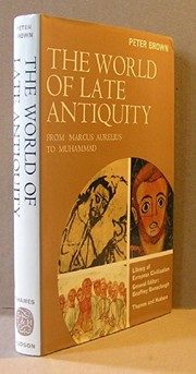 The world of late Antiquity : from Marcus Aurelius to Muhammad