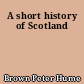 A short history of Scotland