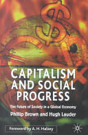 Capitalism and social progress : the future of society in a global economy