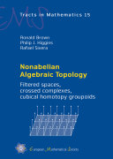 Nonabelian algebraic topology : filtered spaces, crossed complexes, cubical homotopy groupoids