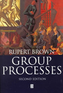 Group processes : dynamics within and between groups